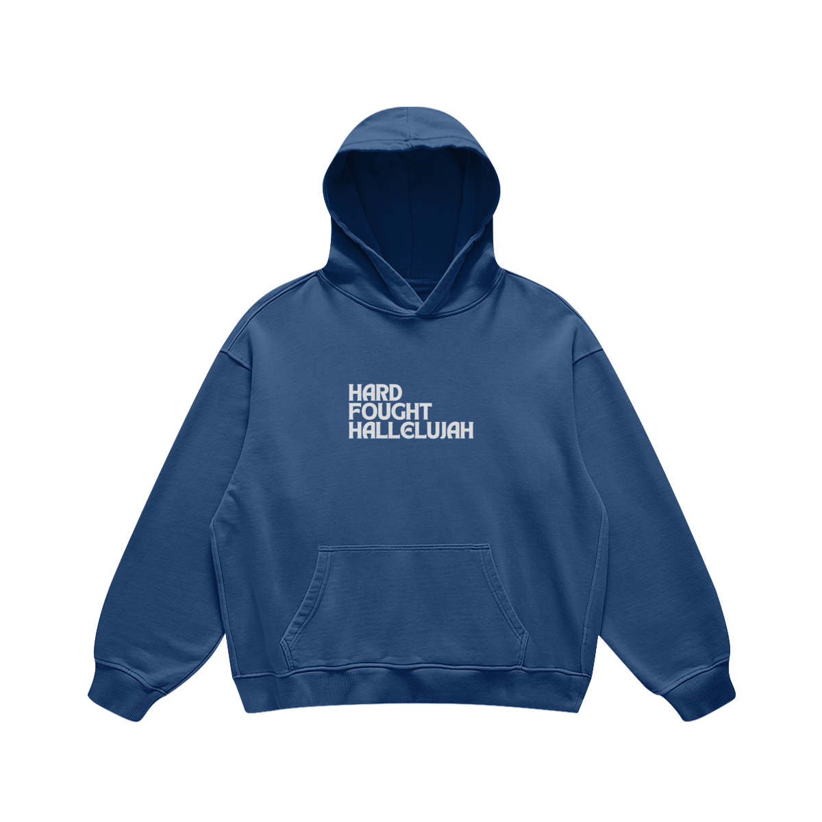 Hard Fought Hallelujah Hoodie